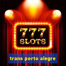 trans porto alegre